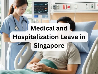 Medical and Hospitalization Leave in Singapore