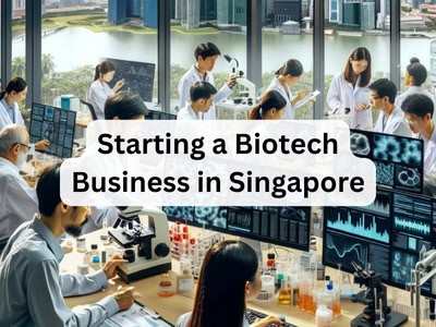 Starting a Biotech Business in Singapore