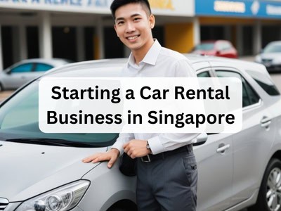 Starting a Car Rental Business in Singapore