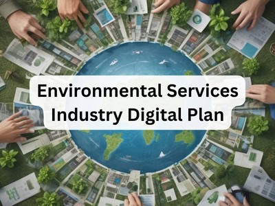 Environmental Services Industry Digital Plan