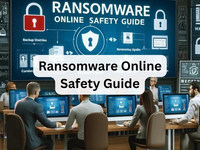 Ransomware Online Safety Guide