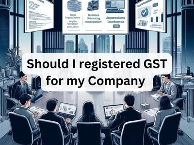 Should I registered GST for my Company?