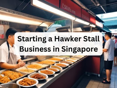 Starting a Hawker Stall Business in Singapore