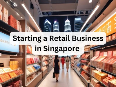 Starting a Retail Business in Singapore