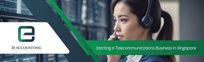 Starting a Telecommunications Business in Singapore