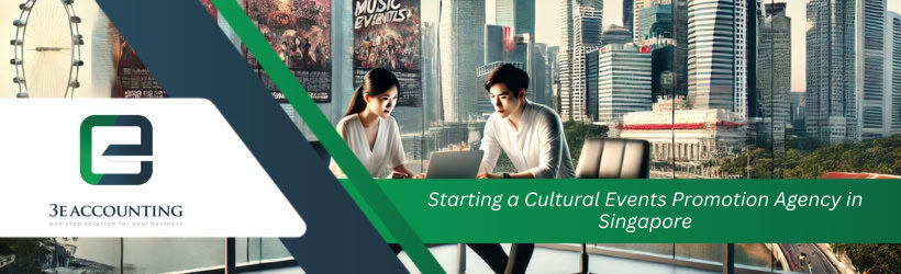 Starting a Cultural Events Promotion Agency in Singapore