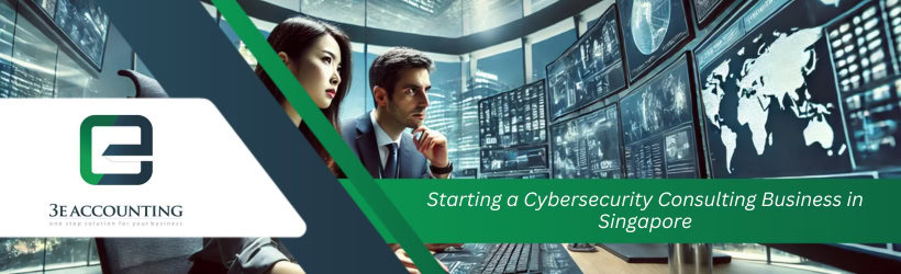 Starting a Cybersecurity Consulting Business in Singapore