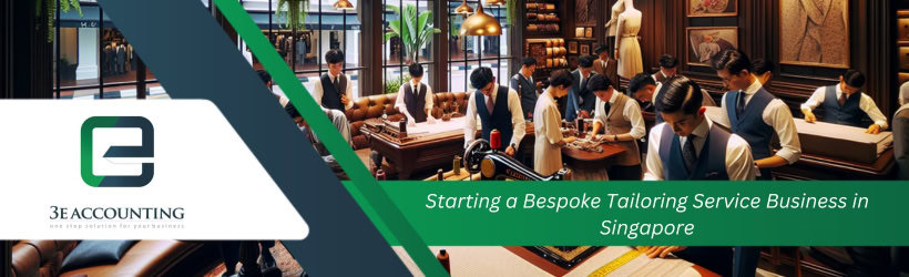 Starting a Bespoke Tailoring Service Business in Singapore