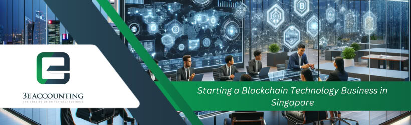 Starting a Blockchain Technology Business in Singapore