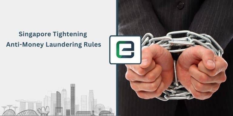 Singapore Tightening Anti-Money Laundering Rules Singapore Tightening Anti-Money Laundering Rules