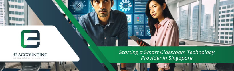 Starting a Smart Classroom Technology Provider in Singapore