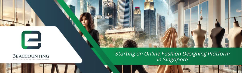 Starting an Online Fashion Designing Platform in Singapore