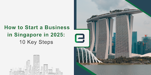 Marina Bay Sands building and city skyline, representing a guide on how to start a business in Singapore in 2025 with 10 key steps.