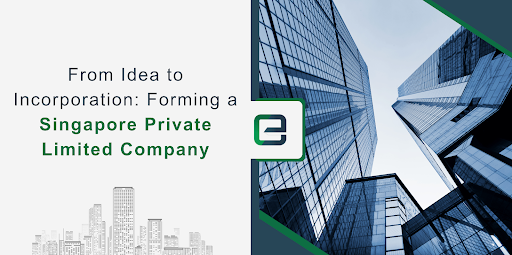 idea of incorporation a singapore private limited company