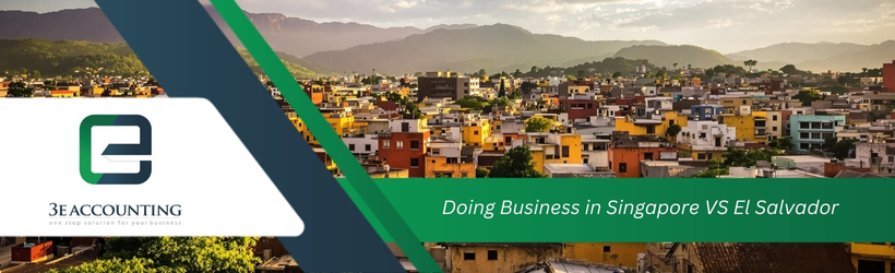 Doing Business in Singapore VS El Salvador