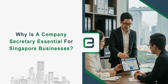 Why is a Company Secretary Essential for Singapore Businesses