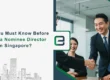 What you Must Know Before Hiring a Nominee Director in Singapore