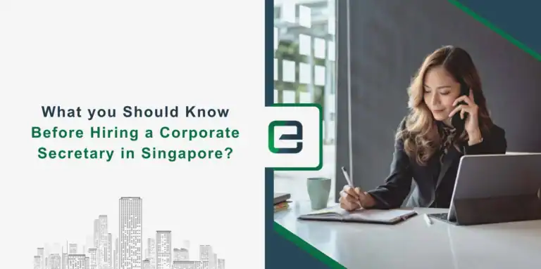 What you Should Know Before Hiring a Corporate Secretary in Singapore What you Should Know Before Hiring a Corporate Secretary in Singapore