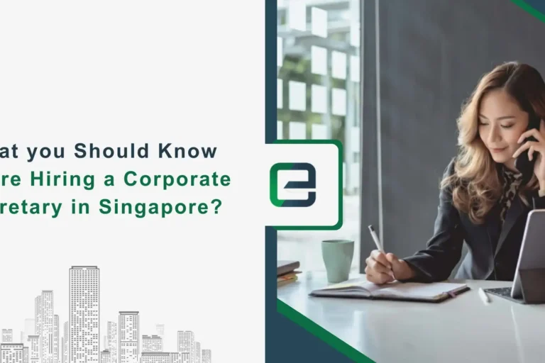 What you Should Know Before Hiring a Corporate Secretary in Singapore What you Should Know Before Hiring a Corporate Secretary in Singapore