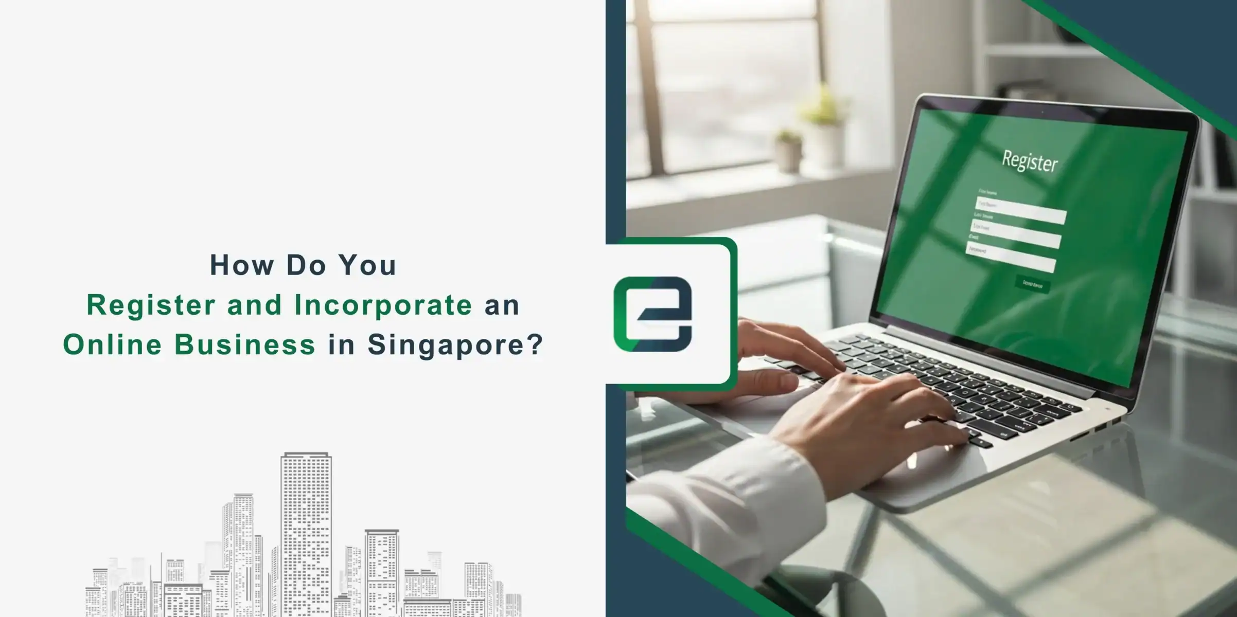 How Do You Register and Incorporate an Online Business in Singapore?