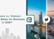Comparing Singapore and Vietnam for business in 2026