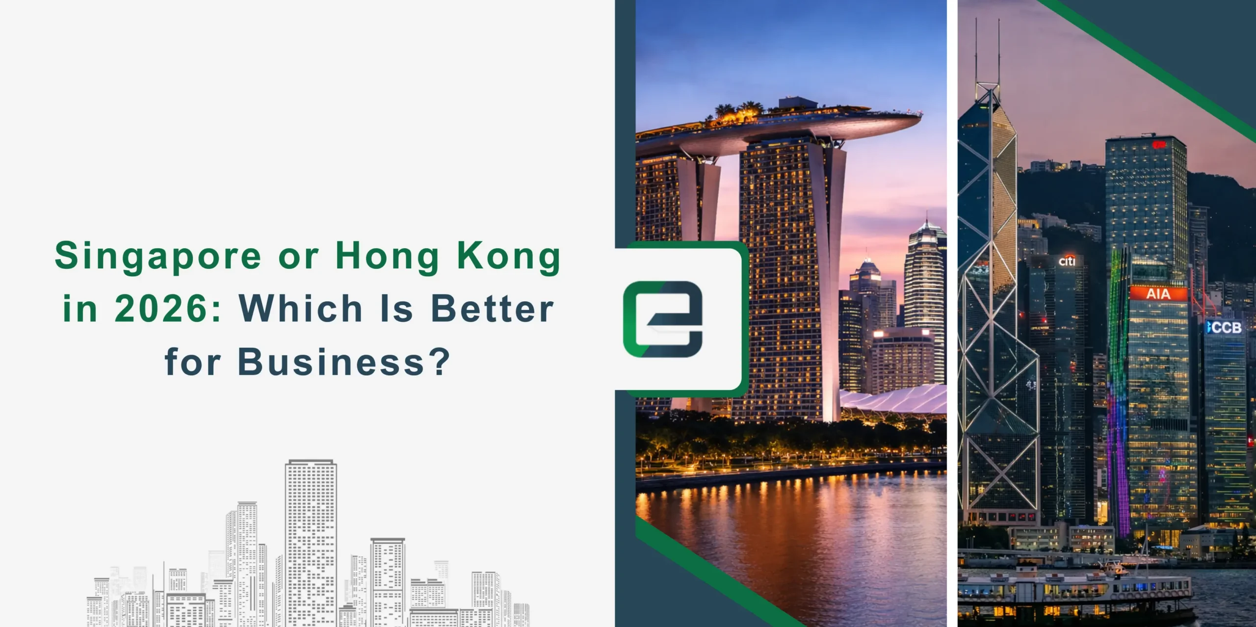 Singapore or Hong Kong in 2026_ Which Is Better for Business