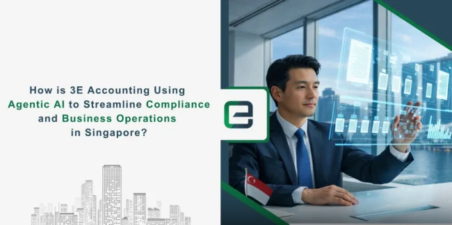 How is 3E Accounting Using Agentic AI to Streamline Compliance and Business Operations in Singapore How 3E Accounting Uses Agentic AI for Singapore Compliance Banner Image
