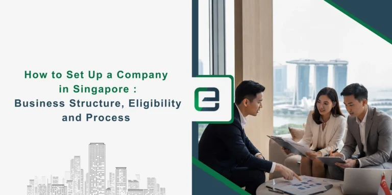 How to Set Up a Company in Singapore in 2026: Business Structure, Eligibility and Process Banner Image