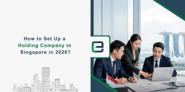 How to Set Up a Holding Company in Singapore in 2026 How to Set Up a Holding Company in Singapore in 2026 Banner Image