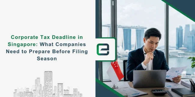 Corporate Tax Deadline in Singapore: What Companies Need to Prepare Before Filing Season 2026 Banner Image