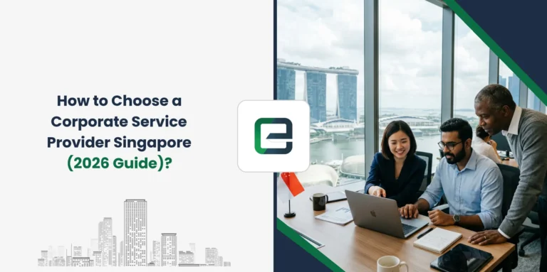 How to Choose a Corporate Service Provider Singapore (2026 Guide)?