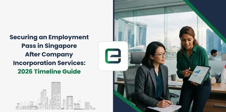 Securing an Employment Pass in Singapore After Company Incorporation Services: 2026 Timeline Guide