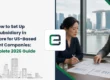 How to Set Up a Subsidiary in Singapore for US-Based Parent Companies: A Complete 2026 Guide