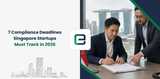 7 Compliance Deadlines Singapore Startups Must Track in 2026