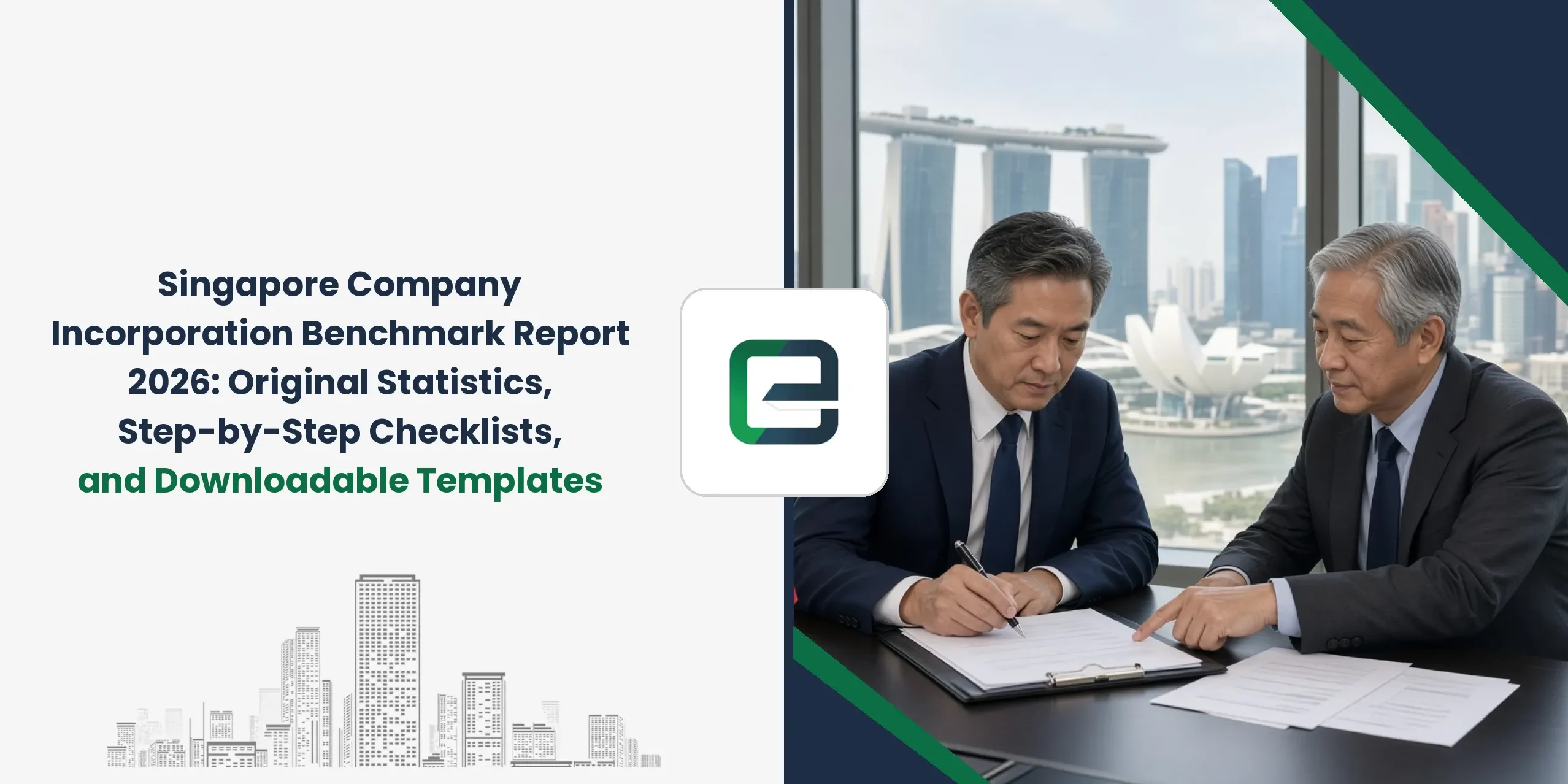 Singapore Company Incorporation Benchmark Report 2026: Original Statistics, Step-by-Step Checklists, and Downloadable Templates Singapore Company Incorporation Benchmark Report 2026: Original Statistics, Step-by-Step Checklists, and Downloadable Templates
