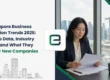 Singapore Business Formation Trends 2026: Startup Data, Industry Shifts and What They Mean for New Companies