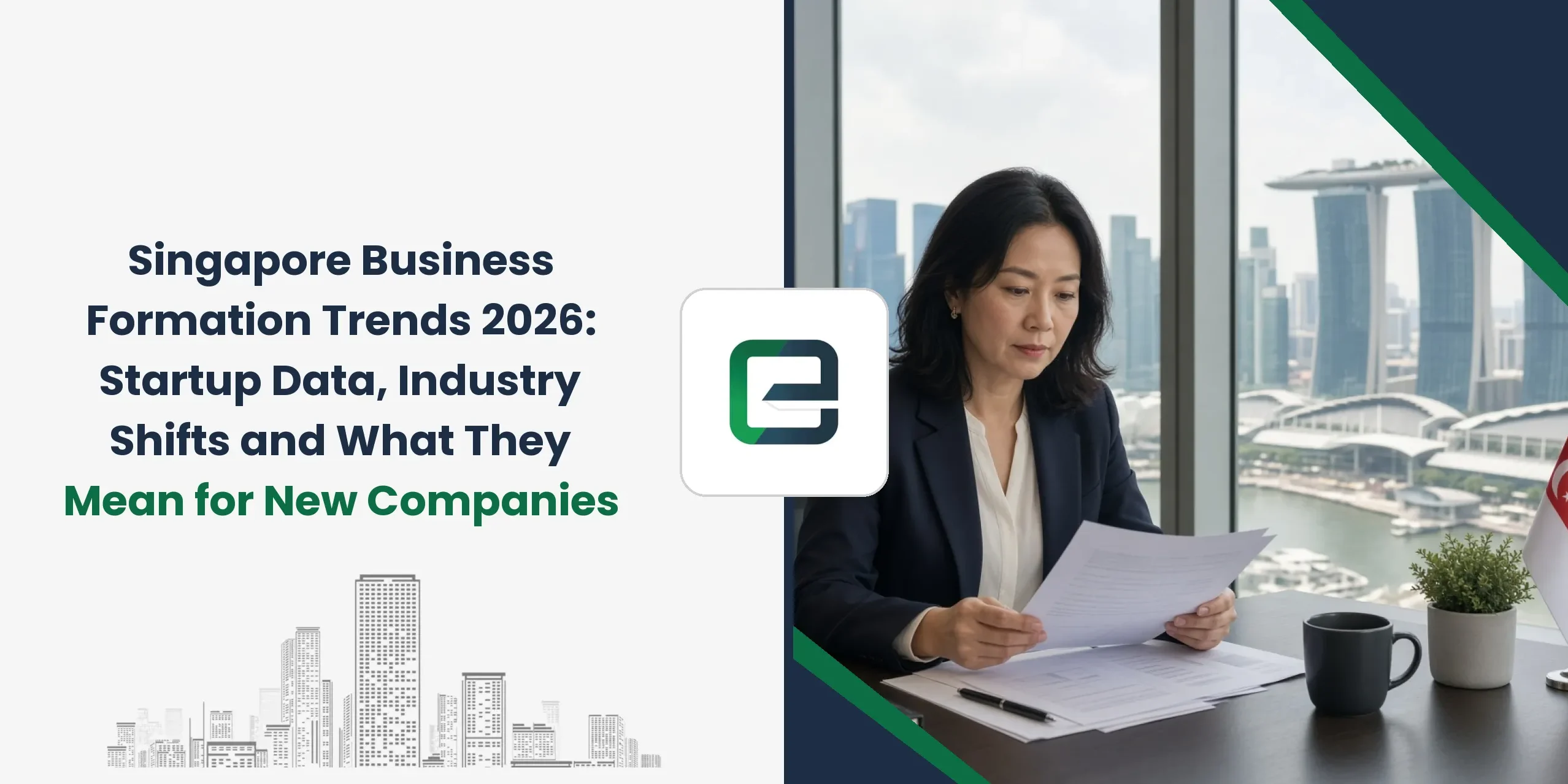 Singapore Business Formation Trends 2026: Startup Data, Industry Shifts and What They Mean for New Companies