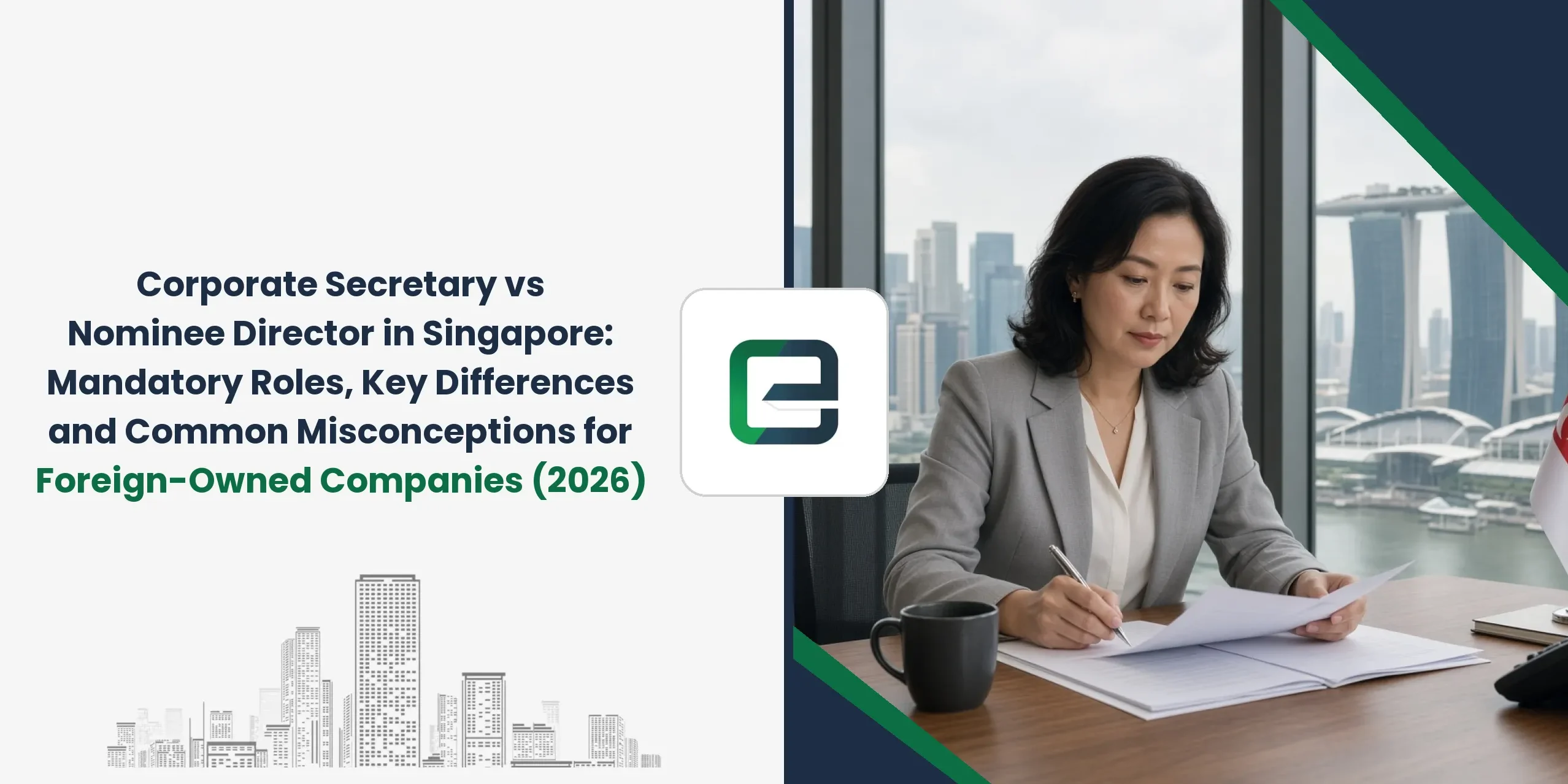 Corporate Secretary vs Nominee Director in Singapore: Mandatory Roles, Key Differences and Common Misconceptions for Foreign-Owned Companies (2026) Corporate Secretary vs Nominee Director in Singapore: Mandatory Roles, Key Differences and Common Misconceptions for Foreign-Owned Companies (2026)