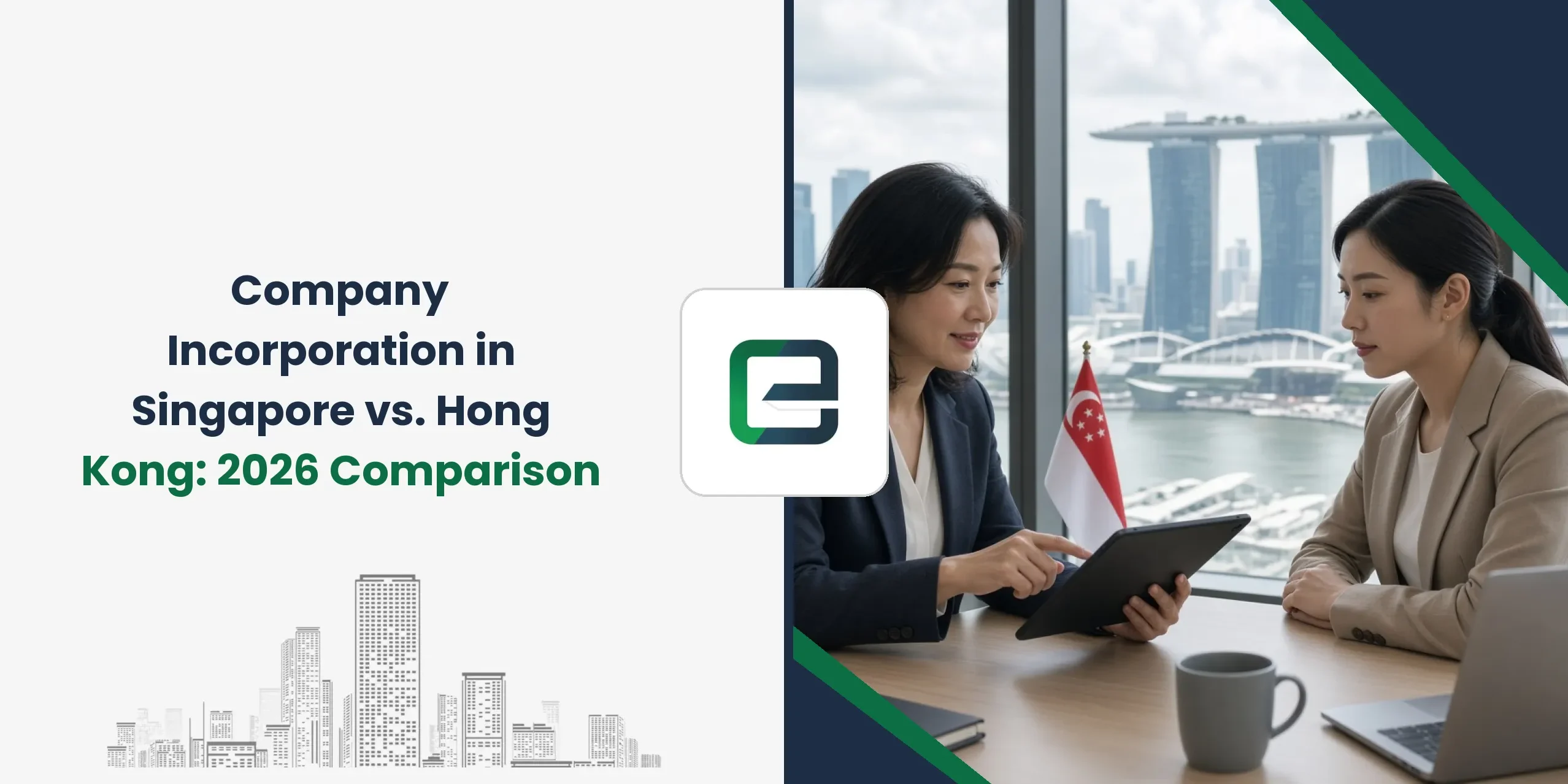 Company Incorporation in Singapore vs. Hong Kong: 2026 Comparison