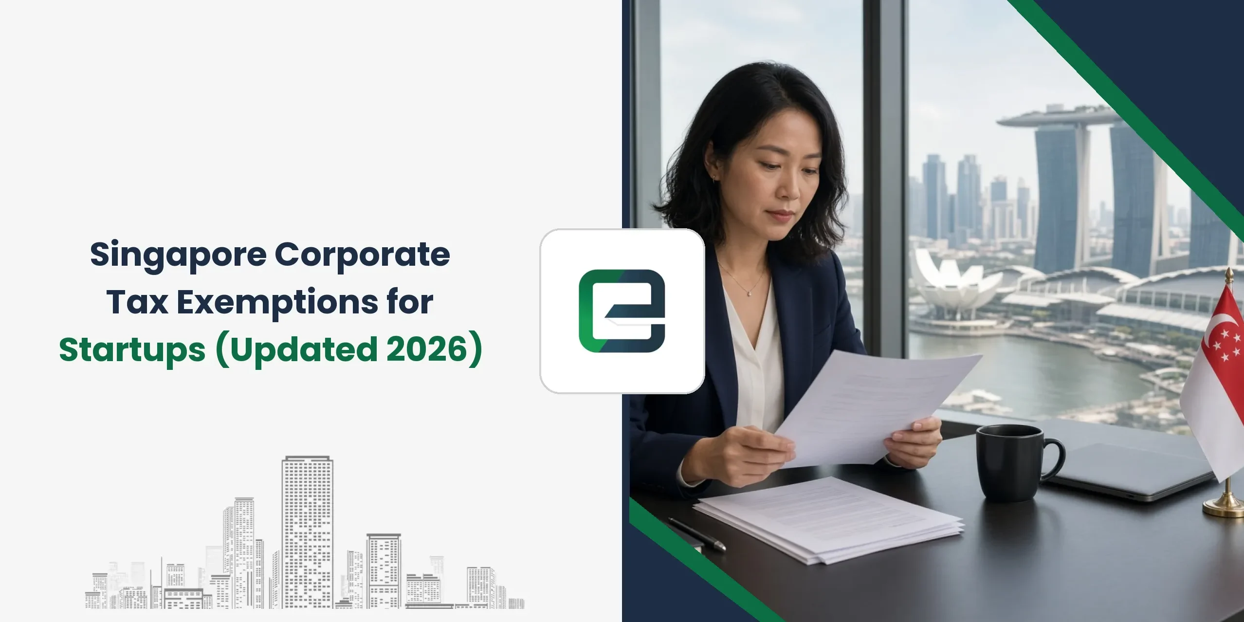 Singapore Corporate Tax Exemptions for Startups (Updated 2026) Singapore Corporate Tax Exemptions for Startups (Updated 2026)