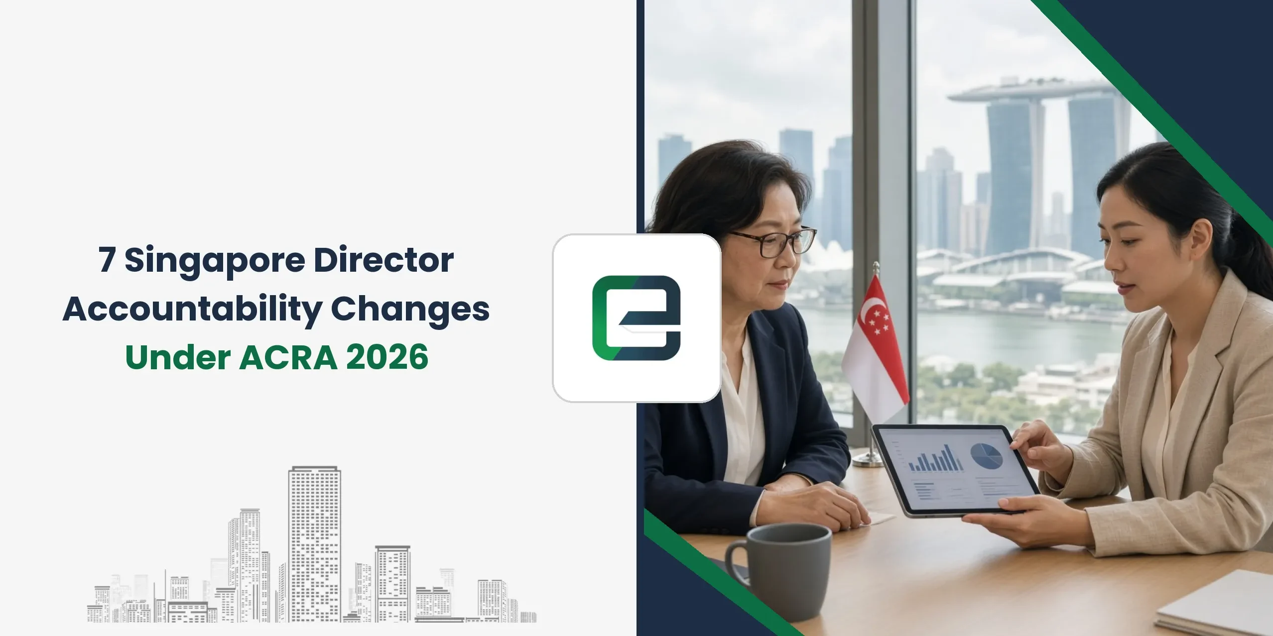 7 Singapore Director Accountability Changes Under ACRA 2026 7 Singapore Director Accountability Changes Under ACRA 2026