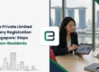 Remote Private Limited Company Registration in Singapore: Steps for Non-Residents
