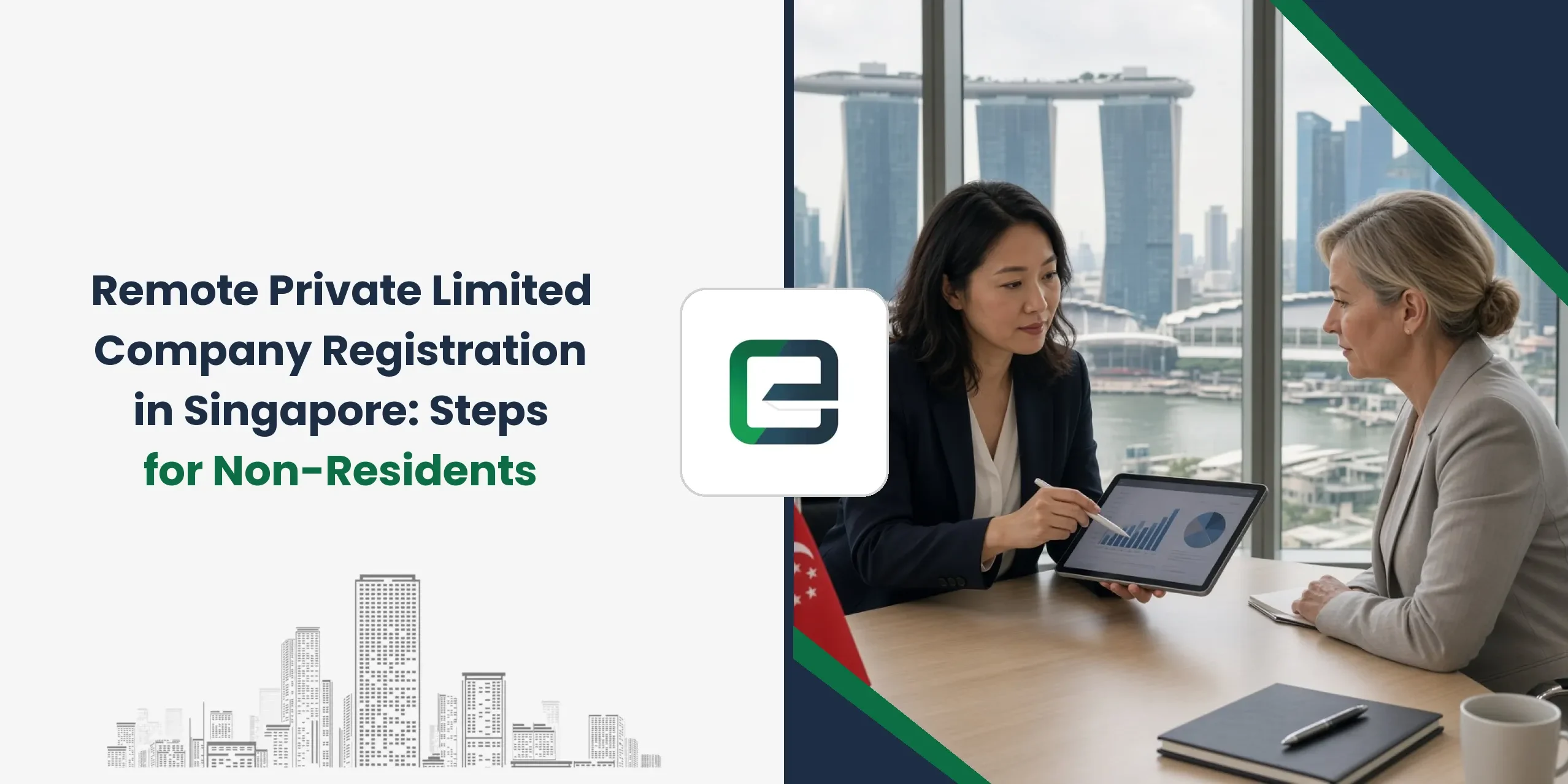 Remote Private Limited Company Registration in Singapore: Steps for Non-Residents Remote Private Limited Company Registration in Singapore: Steps for Non-Residents