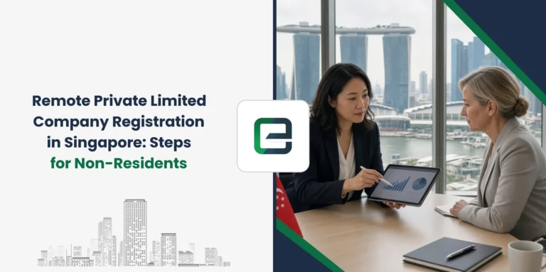 Remote Private Limited Company Registration in Singapore: Steps for Non-Residents
