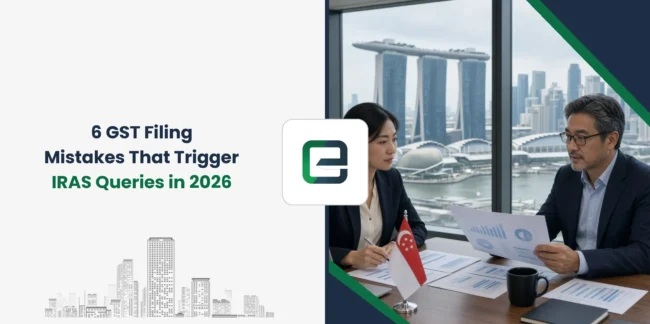 6 GST Filing Mistakes That Trigger IRAS Queries in 2026 6 GST Filing Mistakes That Trigger IRAS Queries in 2026