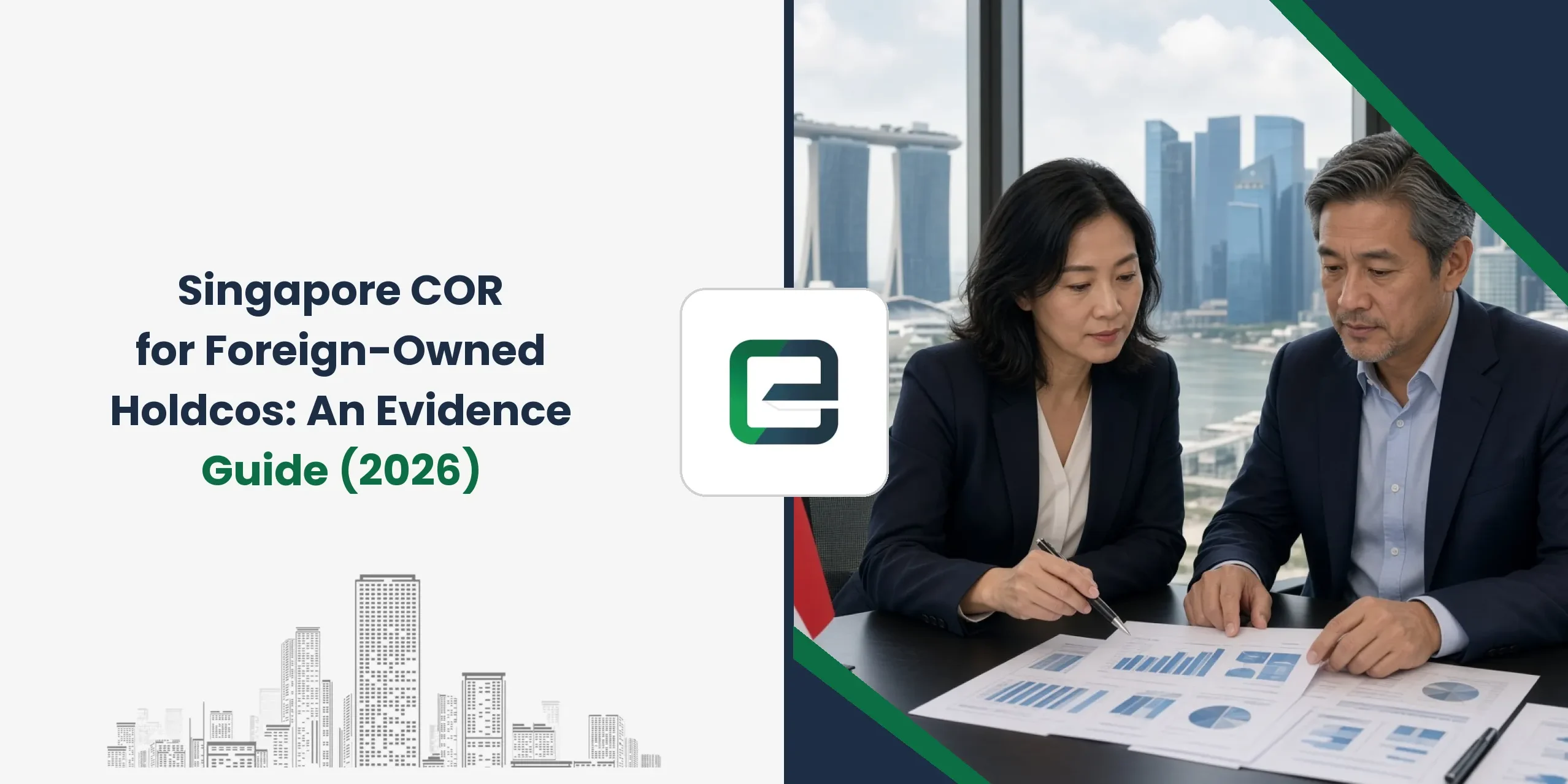 Singapore COR for Foreign-Owned Holdcos: An Evidence Guide (2026)