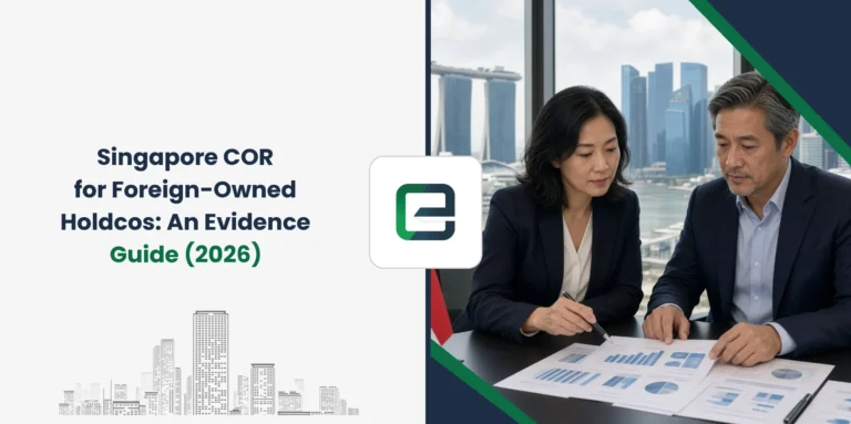 Singapore COR for Foreign-Owned Holdcos: An Evidence Guide (2026)