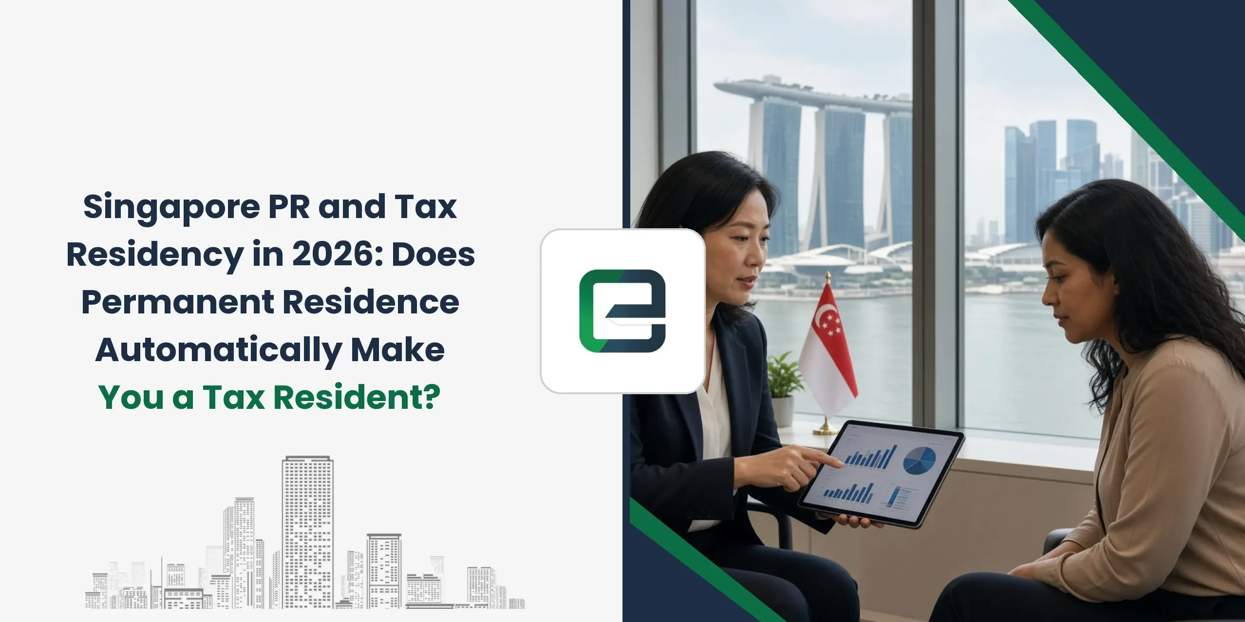 Singapore PR and Tax Residency in 2026: Does Permanent Residence Automatically Make You a Tax Resident?