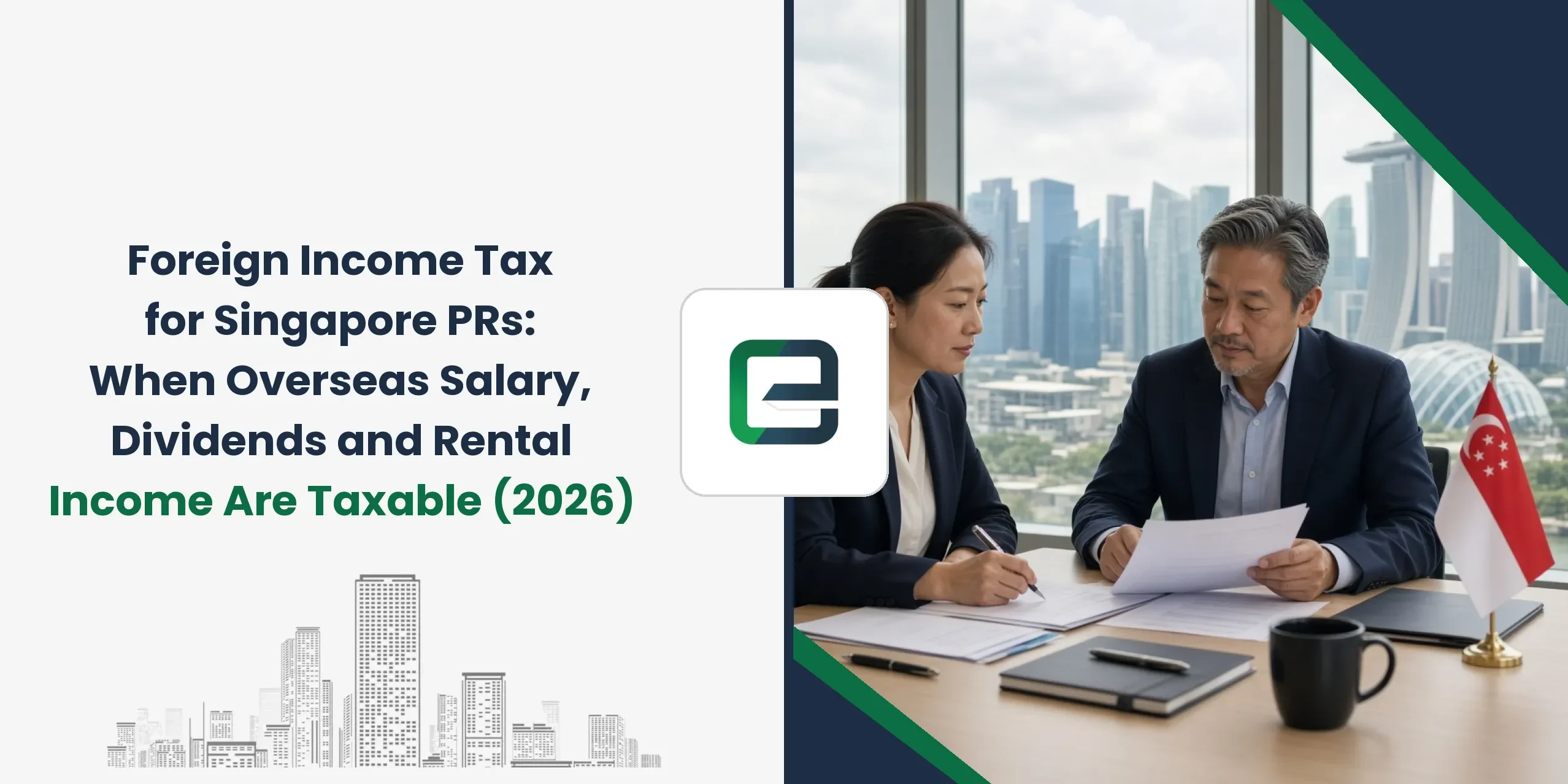 Foreign Income Tax for Singapore PRs: When Overseas Salary, Dividends and Rental Income Are Taxable (2026) Foreign Income Tax for Singapore PRs: When Overseas Salary, Dividends and Rental Income Are Taxable (2026)