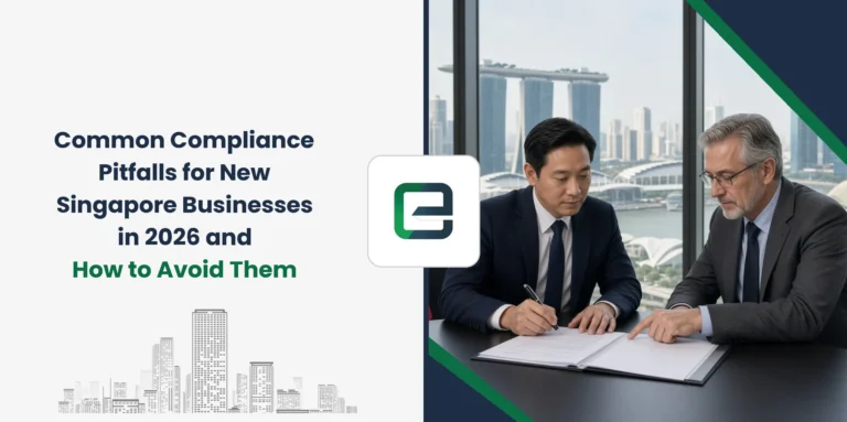 Common Compliance Pitfalls for New Singapore Businesses in 2026 and How to Avoid Them
